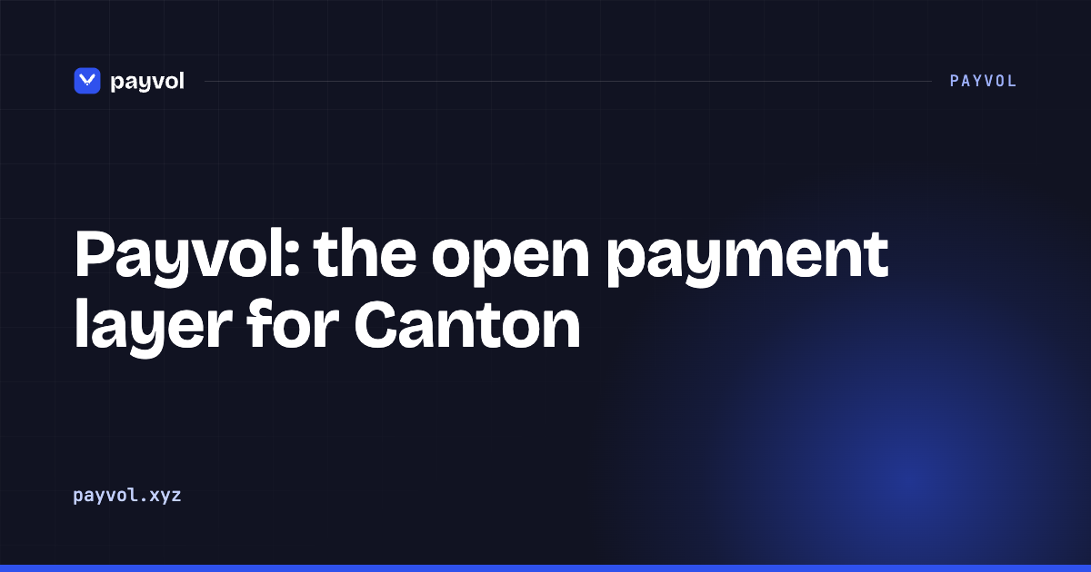 Settlement System Module Payvol: the open payment layer for Canton